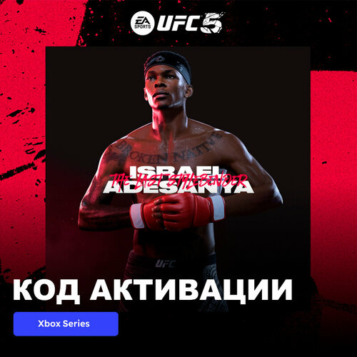 DLC Дополнение UFC 5 - Israel Adesanya Xbox Series X|S электронный ключ Турция дополнение grand theft auto v gta 5 2022 story mode dlc для xbox series x s турция русские субтитры электронный ключ электронный ключ