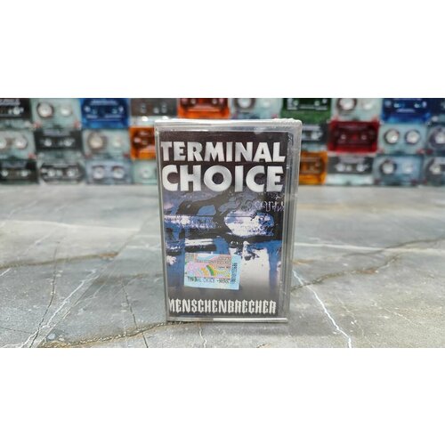 Terminal Choice Menschenbrecher аудиокассета кассета МС 2003 оригинал 1500₽