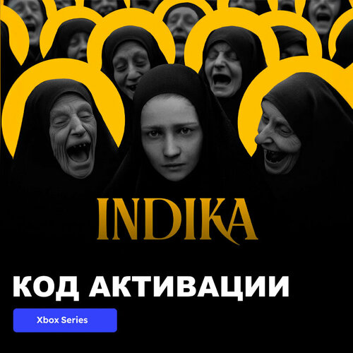 Игра INDIKA Xbox Series XS электронный ключ Европа 3889₽