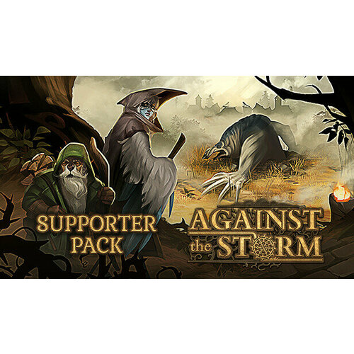 Игра Against the Storm - Supporter Pack для PC (STEAM) (Регион активации: Российская Федерация) (электронная версия)