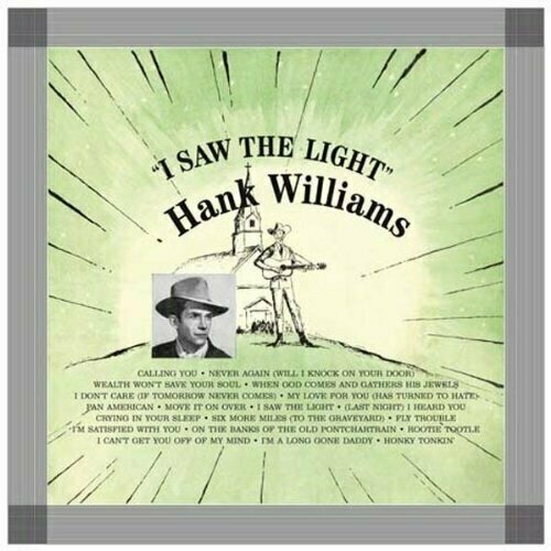 Виниловая пластинка Hank Williams - I Saw the Light - Vinyl виниловая пластинка hank williams i saw the light vinyl