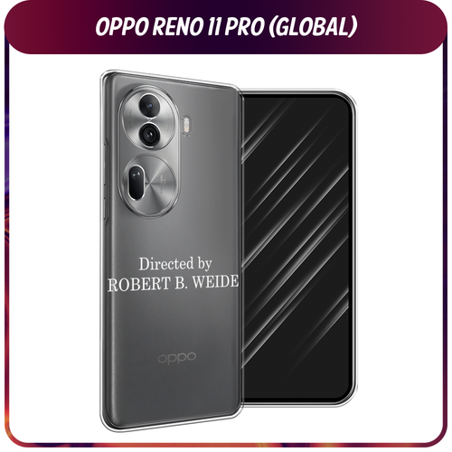 Силиконовый чехол на Oppo Reno 11 Pro (Global) / Оппо Рено 11 Про Глобал Robert B Weide, прозрачный силиконовый чехол на oppo reno 11 global оппо рено 11 глобал розовая цветочная рамка прозрачный