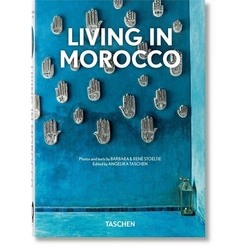 Stoeltie, Barbara & Rene "Living in Morocco. 40th Anniversary Edition"