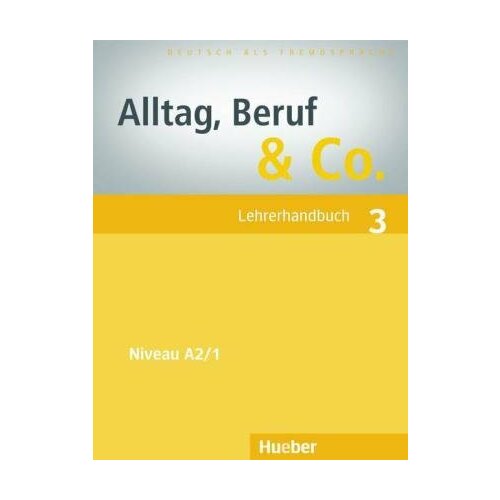 Alltag, Beruf & Co. 3, Lehrerhandbuch