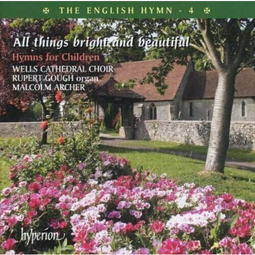 AUDIO CD The English Hymn, Vol. 4 - All things bright and beautiful. 1 CD