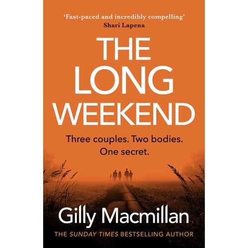 The Long Weekend | Macmillan Gilly