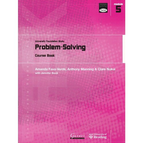 Transferable Academic Skills Kit: University Foundation Study Module 5: Problem Solving