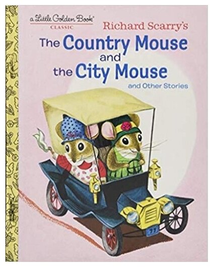 Richard Scarry's The Country Mouse and the City Mouse