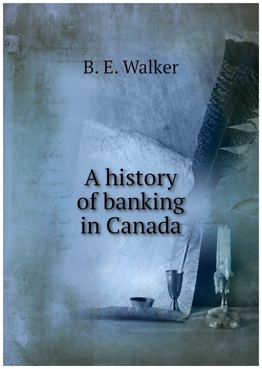 A history of banking in Canada