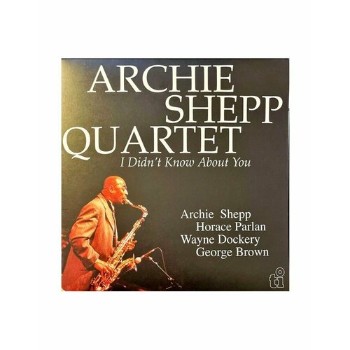 Виниловая пластинка Shepp, Archie, I Didn't Know About You (coloured) (8719262032460) shepp archie виниловая пластинка shepp archie kwanza