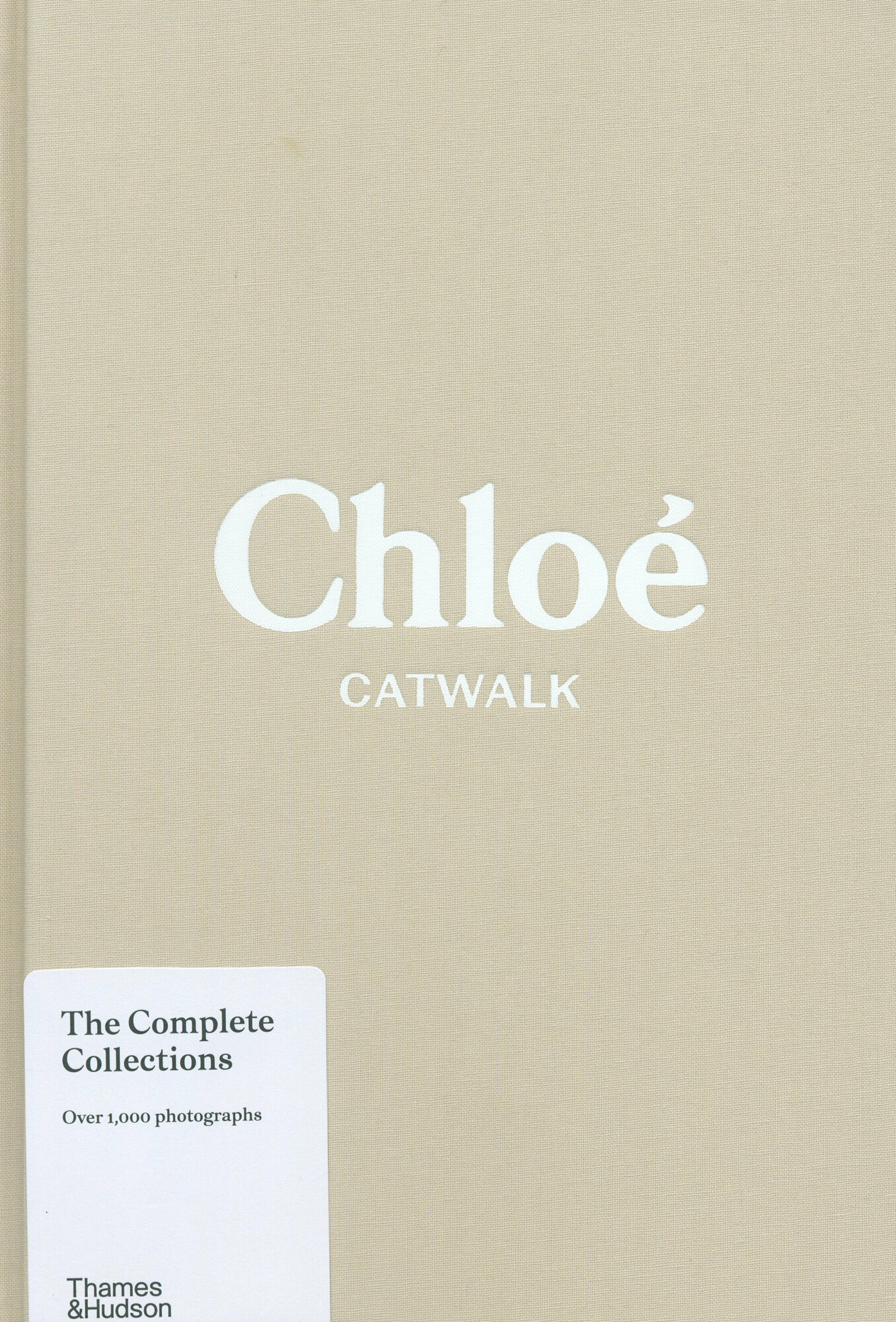 Chloe Catwalk. The Complete Collections / Stoppard Lou / Книга на Английском