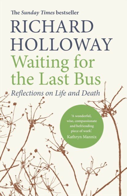 Waiting for the Last Bus : Reflections on Life and Death - фото №2