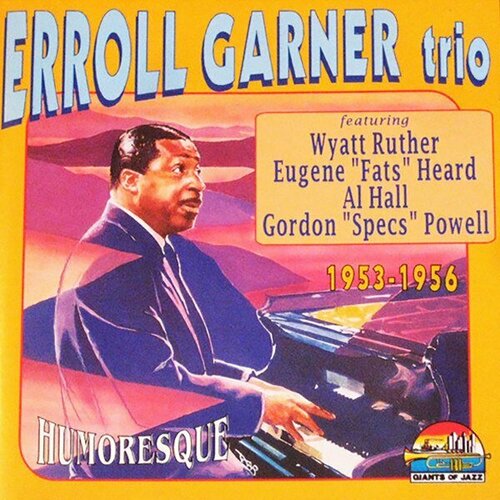 Компакт-диск Warner Erroll Garner Trio – Humoresque 4050538421408 виниловая пластинка garner erroll trio