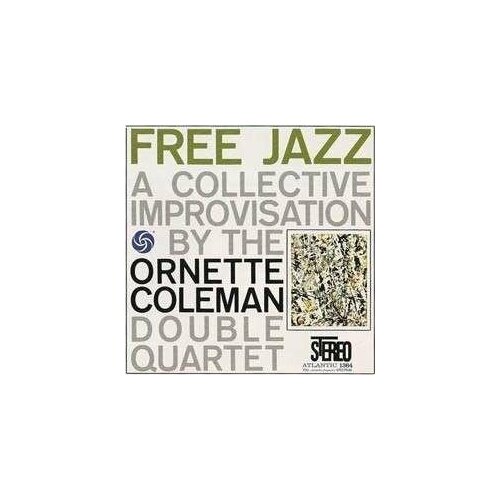 Виниловая пластинка The Ornette Coleman Double Quartet - Free Jazz. 2 LP