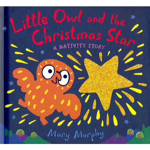 Little Owl and the Christmas Star | Murphy Mary