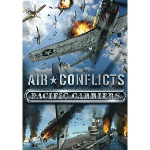 Air Conflicts: Pacific Carriers (Steam; PC; Регион активации РФ, СНГ)