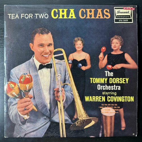Виниловая пластинка The Tommy Dorsey Orchestra Starring Warren Covington - Tea For Two Cha Chas (Англия 1958г.)