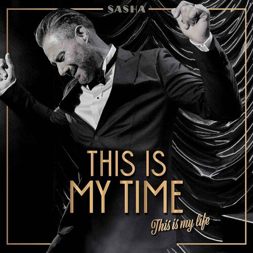 SASHA - THIS IS MY TIME (2LP this is my life) виниловая пластинка