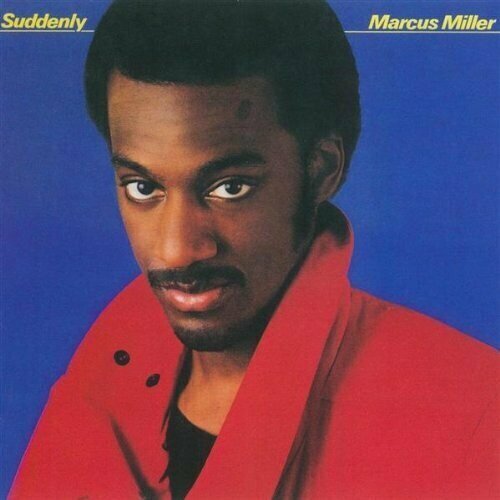 Marcus Miller - Suddenly компакт диски bmg lester young just you just me cd