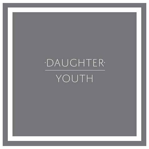Виниловая пластинка Daughter: Youth