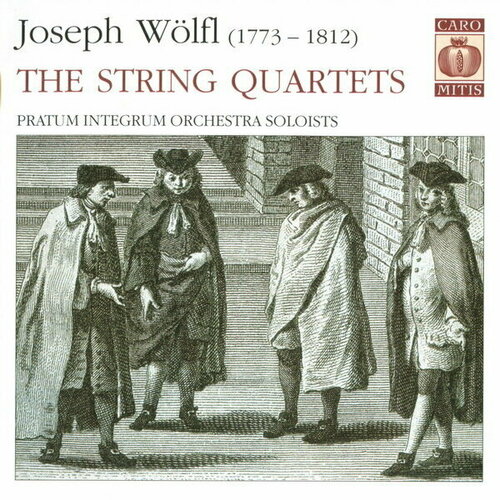 Wolfl: The String Quartets. PRATUM INTEGRUM ORCHESTRA SOLOISTS