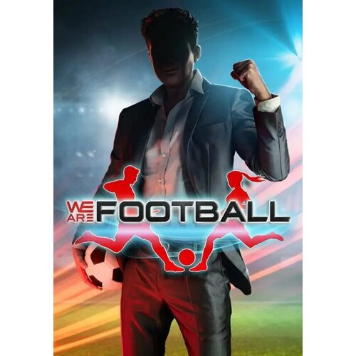 игра we are football для pc steam электронная версия WE ARE FOOTBALL (Steam; PC; Регион активации РФ, СНГ)