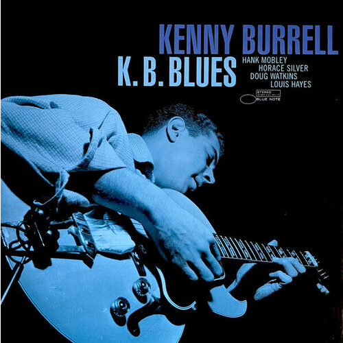 Burrell Kenny Виниловая пластинка Burrell Kenny K.B. Blues blue note john jenkins kenny burrell john jenkins with kenny burrell lp