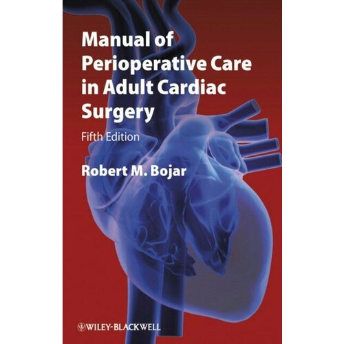 Bojar "Manual of Perioperative Care in Adult Cardiac Surgery"