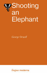 Shooting an Elephant Orwell G.
