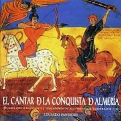 AUDIO CD Eduardo Paniagua - El Cantar De La Conquista De Almeria. 1 CD audio cd eduardo paniagua el cantar de la conquista de almeria 1 cd