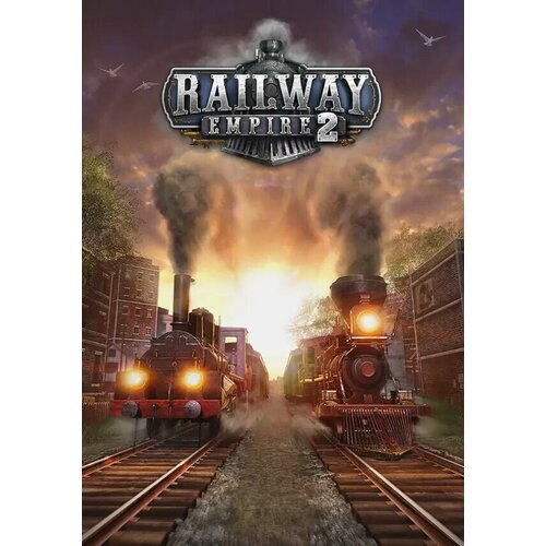 Railway Empire 2 (Steam; PC; Регион активации ROW) railway empire germany dlc