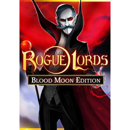 Rogue Lords - Blood Moon Edition (Steam; PC; Регион активации РФ, СНГ) one piece burning blood gold edition steam pc регион активации рф снг