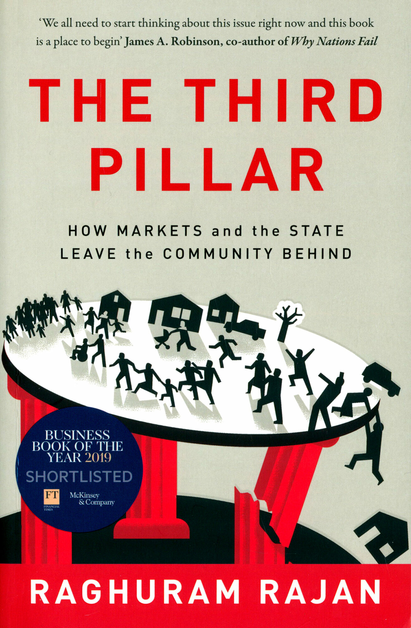 The Third Pillar. How Markets and the State Leave the Community Behind / Rajan Raghuram / Книга на Английском - фото №1