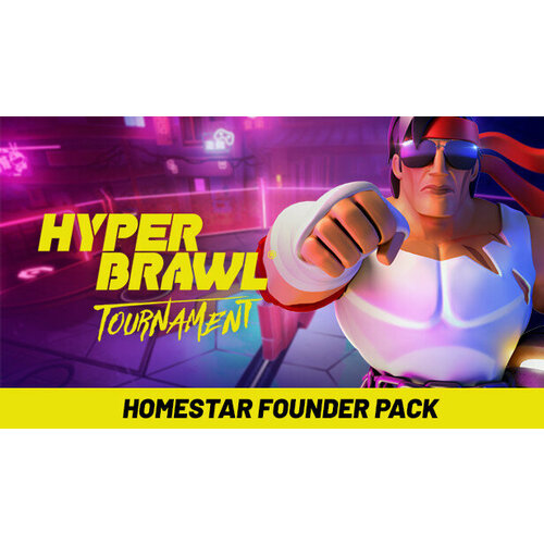 Дополнение HyperBrawl Tournament - Homestars Founder Pack для PC (STEAM) (электронная версия)