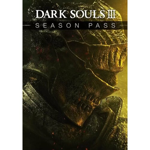 DARK SOULS™ III: Season Pass DLC (Steam; PC; Регион активации РФ, СНГ)