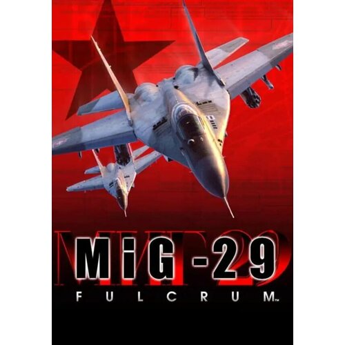 MiG-29 Fulcrum (Steam; PC; Регион активации РФ, СНГ)