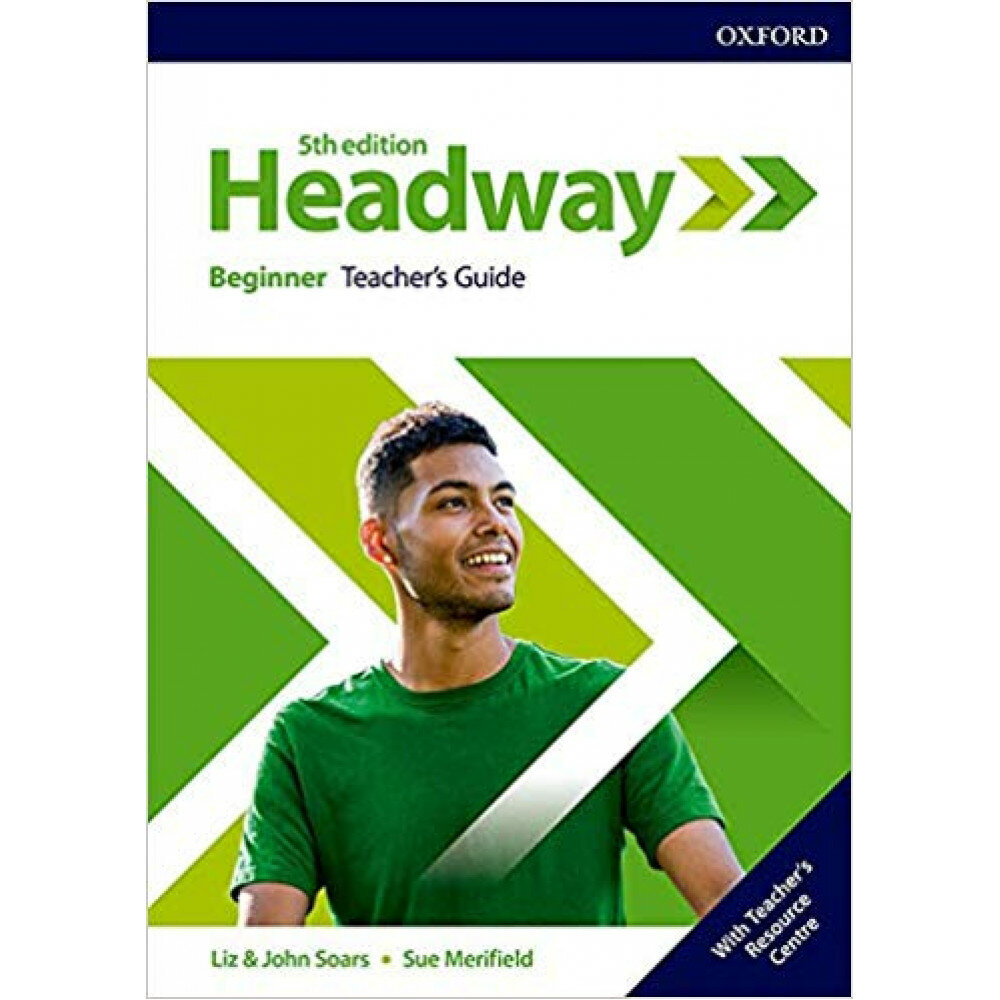 Headway: Beginner. Teacher's Book Teacher Resource Centre Pack