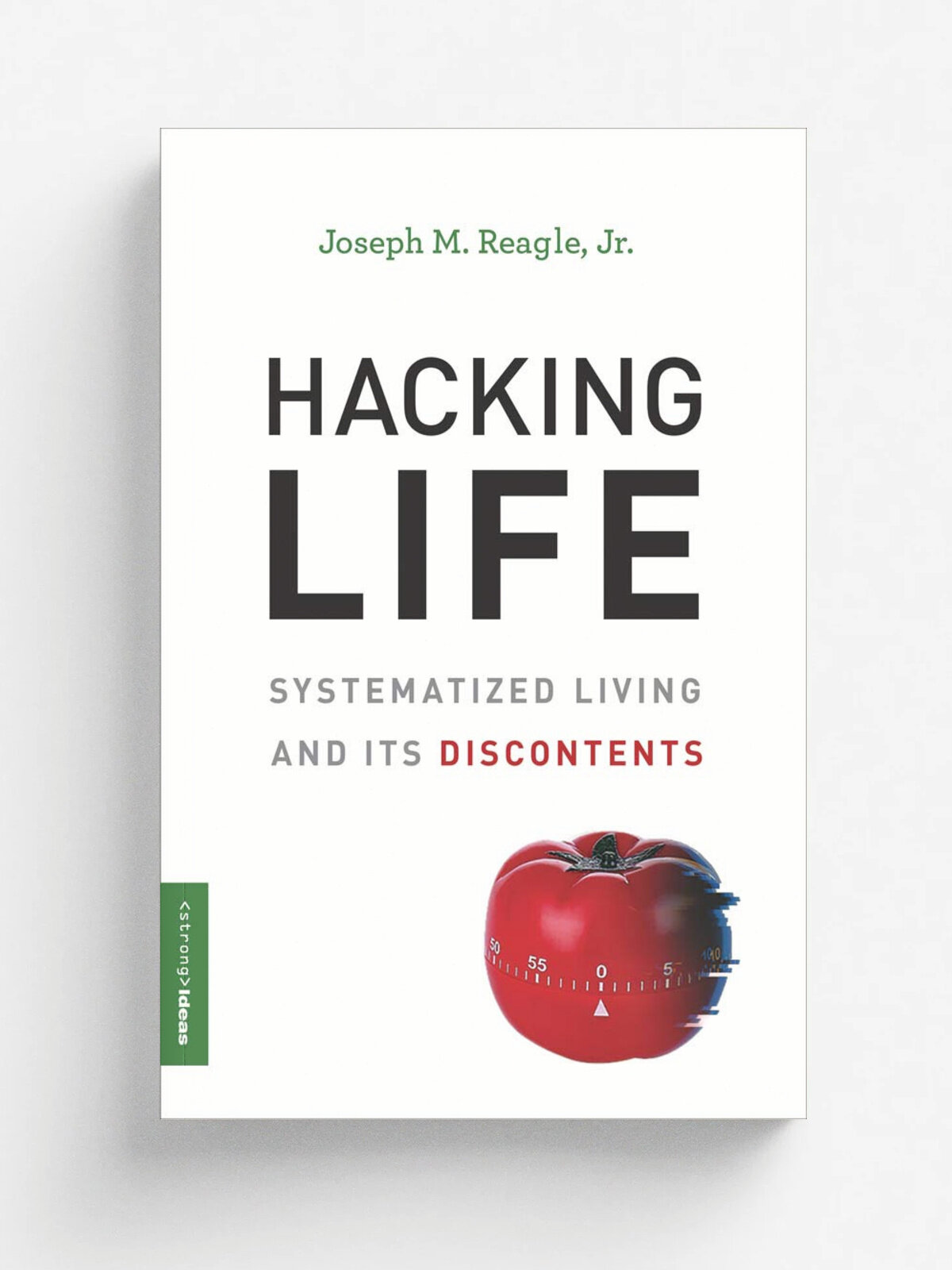 Хакнуть Жизнь на англ. Hacking Life: Systematized Living and Its Discontents