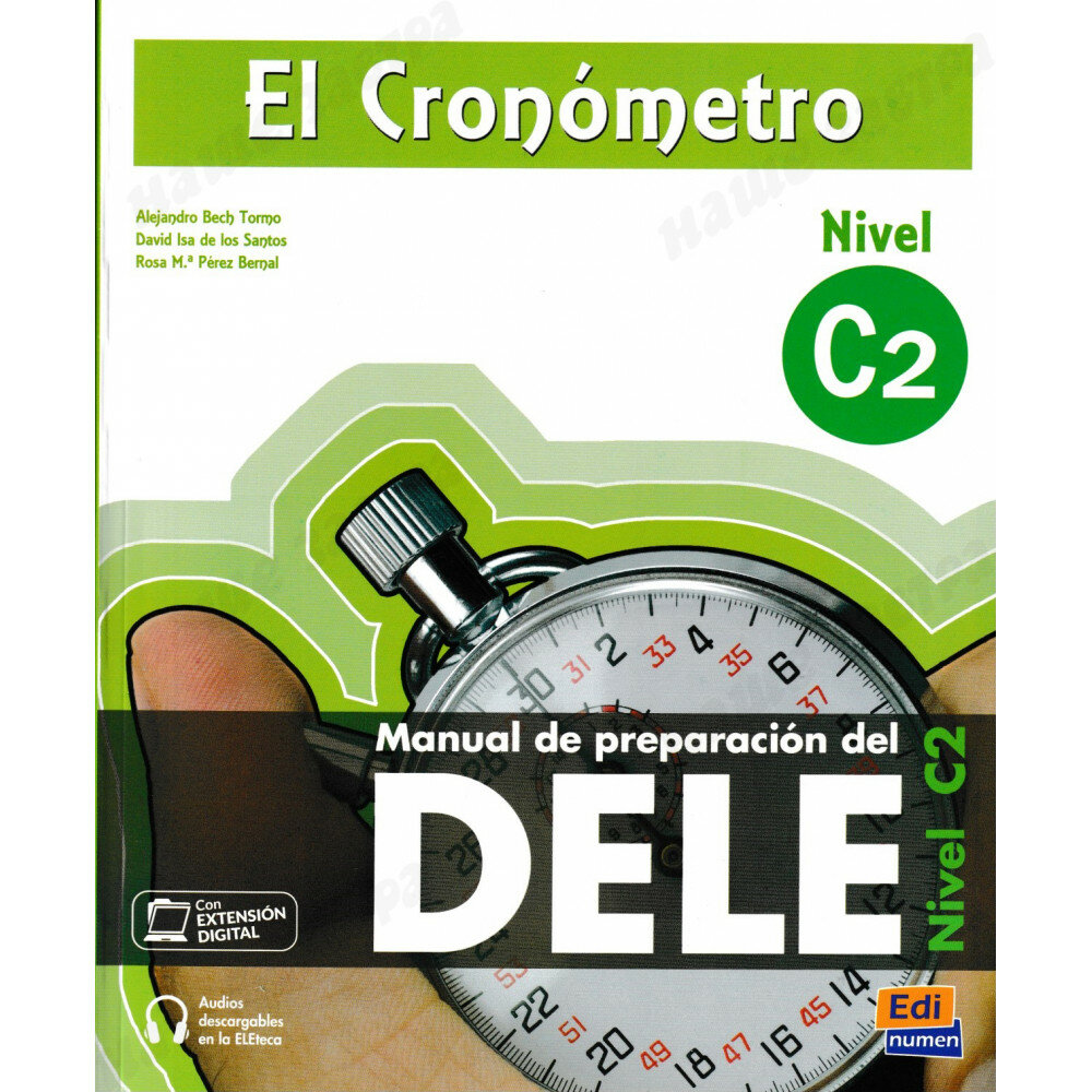 El Cronómetro. Nivel C2 (Bech Tormo Alejandro, Isa de los Santos David, Perez Bernal Rosa M.) - фото №1