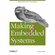 Making Embedded Systems: Design Patterns for Great Software