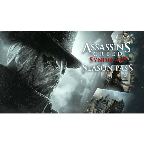 Дополнение Assassins Creed Syndicate Season Pass для PC UPlay Регион активации Российская Федерация электронная версия 1399₽