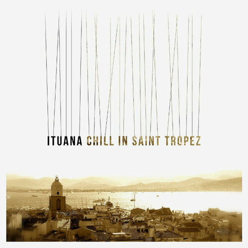 Ituana: Chill in St Tropez. 1 LP