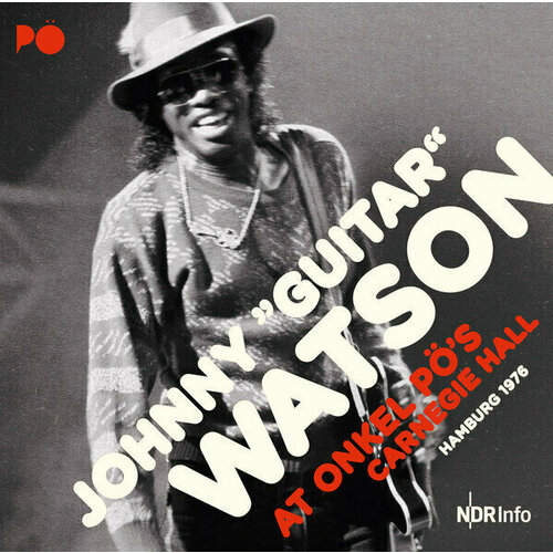 Виниловая пластинка JOHNNY GUITAR WATSON: At Onkel Po's Carnegie Hall Hamburg 1976. 2 LP