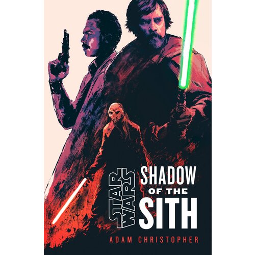 Star Wars. Shadow of the Sith | Christopher Adam