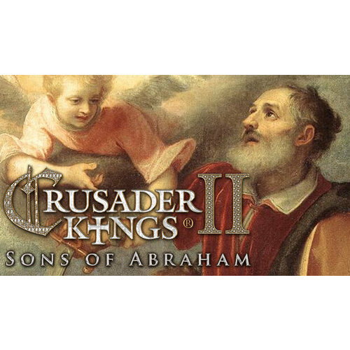 Дополнение Crusader Kings II: Sons of Abraham для PC (STEAM) (электронная версия) crusader kings ii conclave content pack