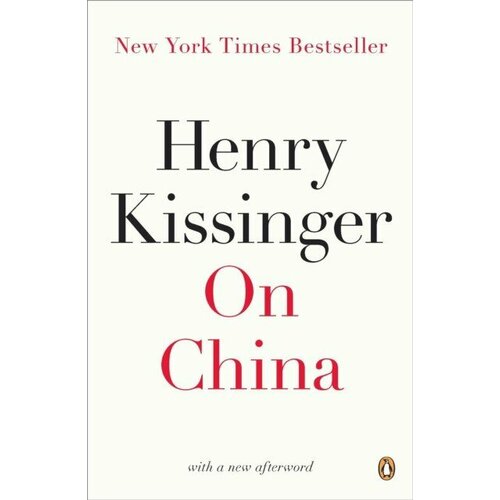 Kissinger, Henry "On China"
