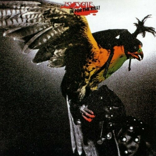 Budgie - In For The Kill! (NP24V) виниловые пластинки noteworthy productions budgie live in los angeles 1978 2lp