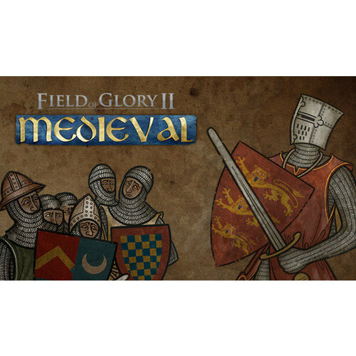 Игра Field of Glory II: Medieval для PC (STEAM) (электронная версия)