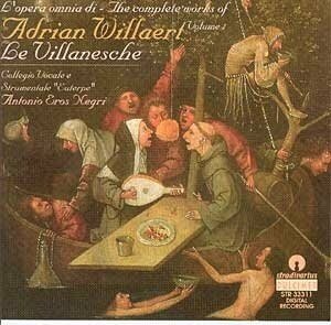 AUDIO CD Adrian Willaert: Complete Works Vol. 1 "Le Villanesche". 1 CD