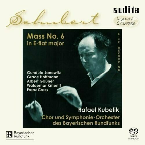 AUDIO CD Schubert: Mass No. 6 in E-flat major, D 950 - Kubelik, Rafael (Dirigent) / Kmentt, Waldemar (Tenor) / Crass, Franz (Baß franz schubert schubert piano sonatas no 18 d 894